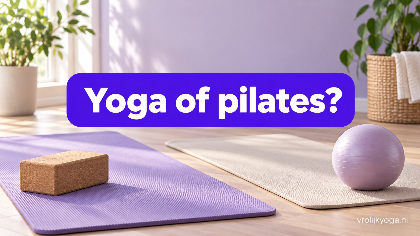 Yoga of pilates? — illustratief headerbeeld